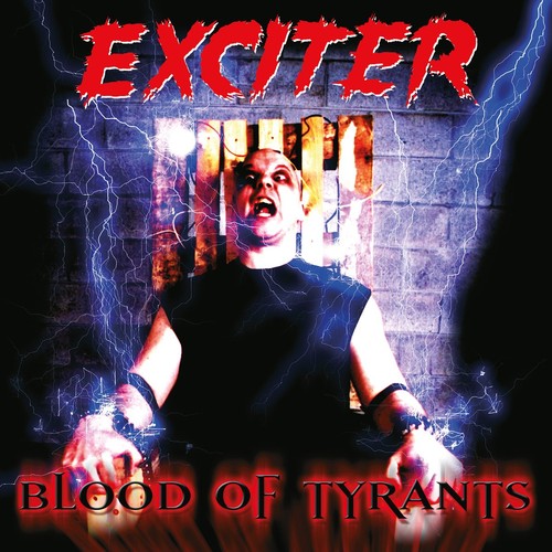 Exciter blood of tyrants - -,