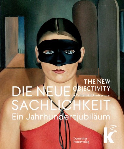 Die neue sachlichkeit - die,