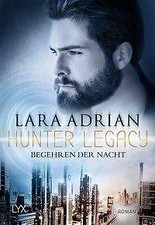 Hunter Legacy - Begehren der Nacht von Lara Adrian (2023, Taschenbuch)
