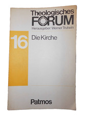 Theologisches Forum....16...Die Kirche---Werner Trutwien--Patmos