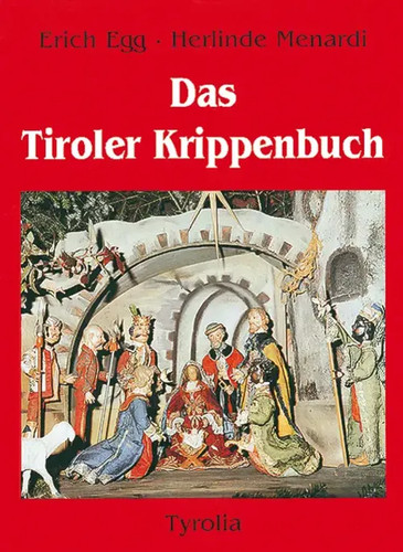 Das tiroler krippenbuch - das, die