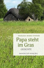 Papa steht im Gras | Gedichte