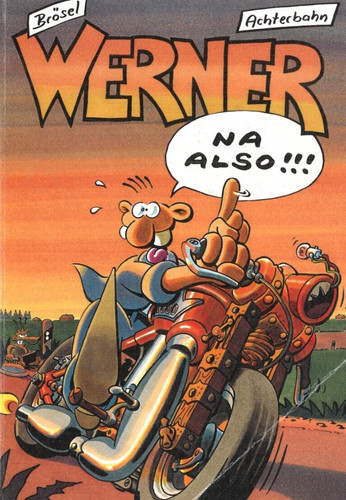 Werner also - werner:, also!!!