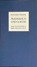Frankreich und Goethe : d