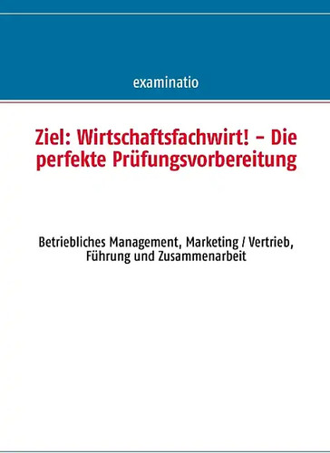Ziel wirtschaftsfachwirt - ziel:, wirtschaftsfachwirt!