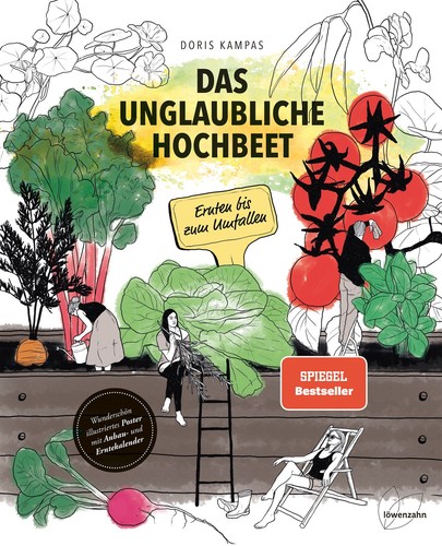 Das unglaubliche hochbeet - unglaubliche,