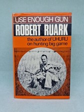 Use Enough Gun - Robert Ruark