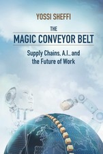 The Magic Conveyor Belt: Supply Chains, A.I., and the Future of 