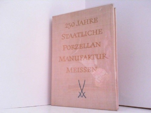 250 jahre staatliche - staatliche, porzellan
