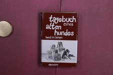 420073 Horst Lampe TAGEBUCH EINES ALTEN HUNDES Verlag Werner Dausien HC