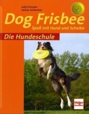 DOG Frisbee: Spaß mit Hund und Scheibe (Die Hundesch... | Buch | Zustand wie neu