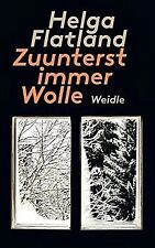 Zuunterst immer Wolle von Flatland, Helga | Buch | Zustand gut