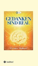 Gedanken sind real von Mulford, Prentice | Buch | Zustand wie neu