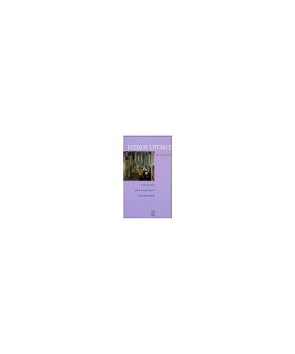 Lexikon liturgie gottesdienst - liturgie:,