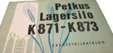 Ersatzteilkatalog Petkus Lagersilo K 871-K 873 DDR