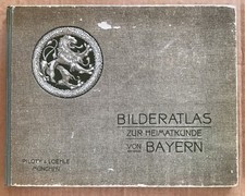 Bilderatlas zur Heimatkunde von Bayern. Alois Geistbeck, Franz Engleder Geistbec