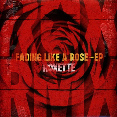 Roxette fading like a rose - -,