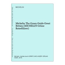 Michelin The Green Guide Great Britain (MICHELIN Grüne Reiseführer) MICHELIN: