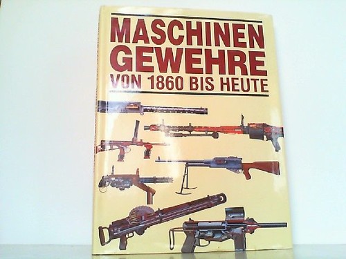 Maschinengewehre von 1860 bis