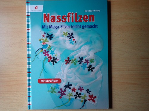 Nassfilfzen jeanette knake - nassfilfzen,