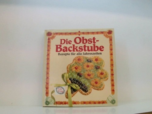Die obst backstube - die, obst-backstube,