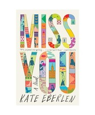 Miss You, Kate Eberlen