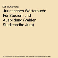 Juristisches Wörterbuch: Für