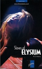 Slaves of Elysium,W.S. Anthony