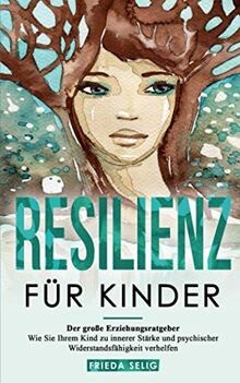 Resilienz für kinder - resilienz, kinder:
