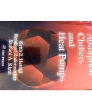 Absorption Chillers and Heat Pumps, Keith E. Herold, K. E. Herold, Herold