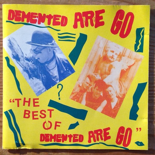 Demented are the best of - -,
