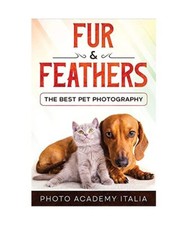 Fur and Feathers: The Best Pet Photography, Photo Academy Italia