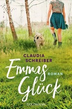 Emmas Glück: Roman Schreiber