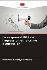 Dominika Katarzyna Dró¿d¿ | La responsabilité de l'agression et le crime...