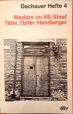 Dachauer Hefte 4. Medizin im
