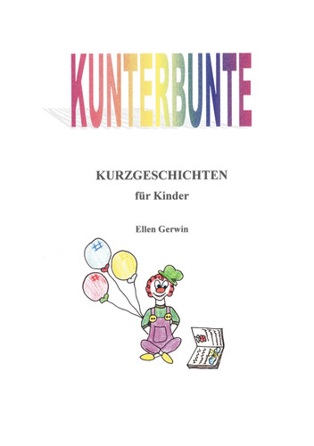 Kunterbunte kurzgeschichten - kunterbunte,