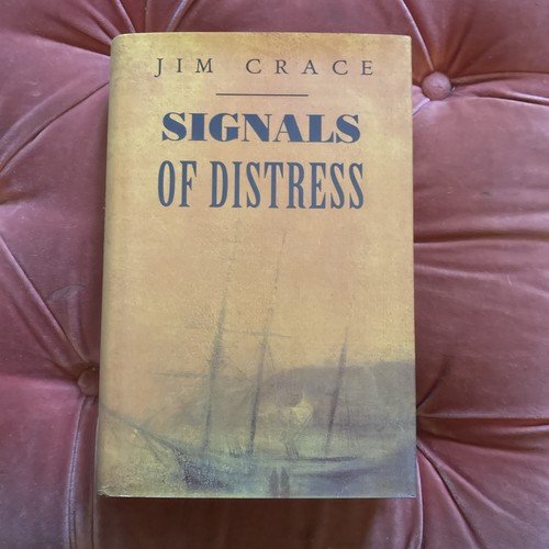 Jim crace signals - signals, distress