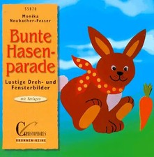 Bunte Hasenparade. Lustige Dreh- und Fensterbilder. Mit Vorlagen