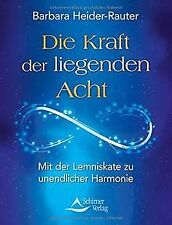 Die Kraft der liegenden Acht: Mit der Lemniskate zu unen... | Buch | Zustand gut