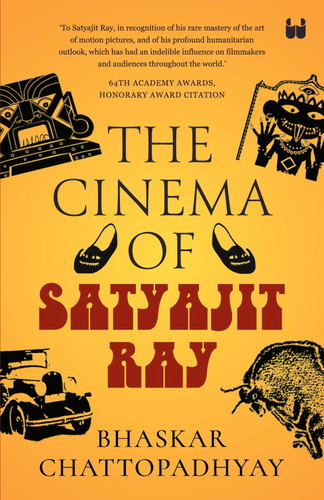 The cinema satyajit ray - the,