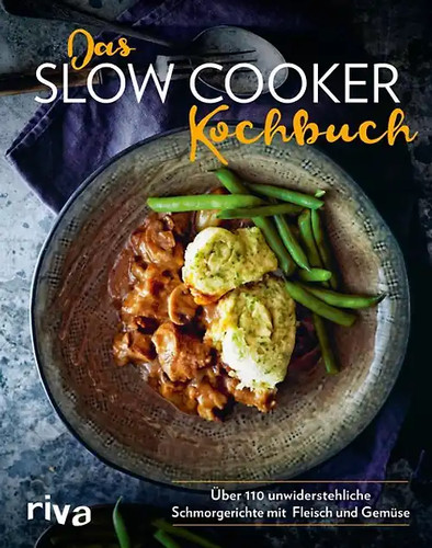 Das slow cooker kochbuch - das, slow-cooker-kochbuch