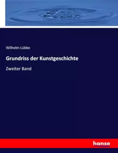 Grundriss der kunstgeschichte - der,