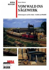 MIBA Report - Vom Wald ins Sägewerk