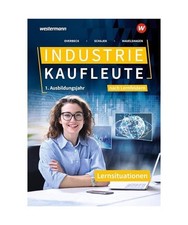 Industriekaufleute - Ausgabe nach Ausbildungsjahren und Lernfeldern, Schmidt, Ch