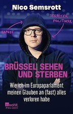 Brüssel sehen und sterben: Wie ich im Europaparlame... | Buch | Zustand sehr gut