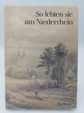 So lebten sie am Niederrhein