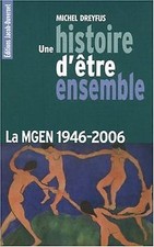 Une histoire dêtre ensemble : La MGEN 1946-2006 von Mic... | Buch | Zustand gut