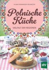 Polnische Küche Vielfalt der Regionen Kochbuch/Rezepte/Pommern/Schlesien/Masuren