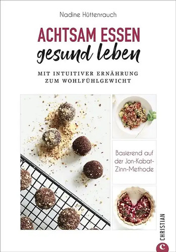 Achtsam essen gesund - achtsam, leben