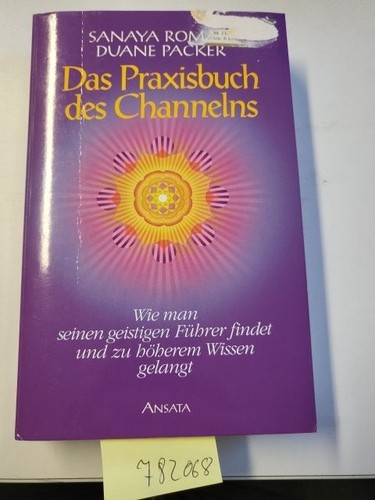 Das praxisbuch des channelns - das,